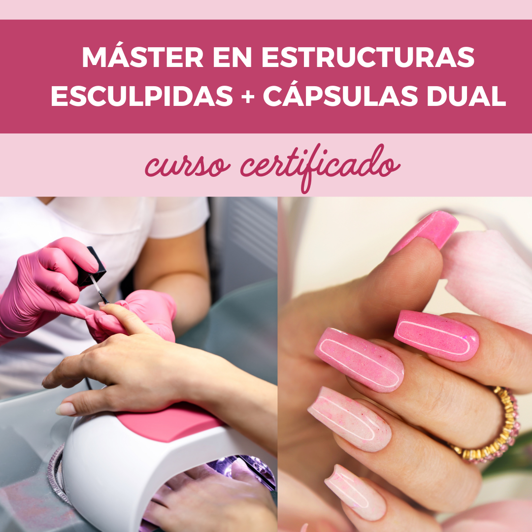 MÁSTER en Uñas Esculpidas & Cápsulas Dual