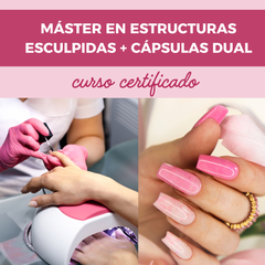MÁSTER en Uñas Esculpidas & Cápsulas Dual